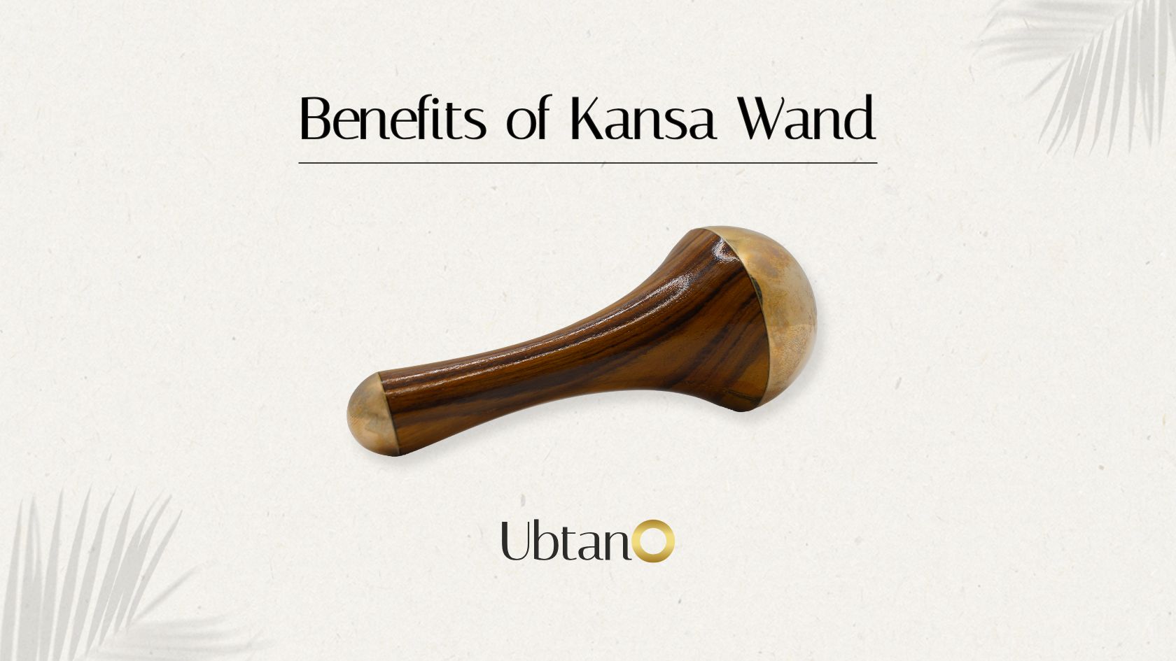 Kansa Wand Benefits for Glowing Skin